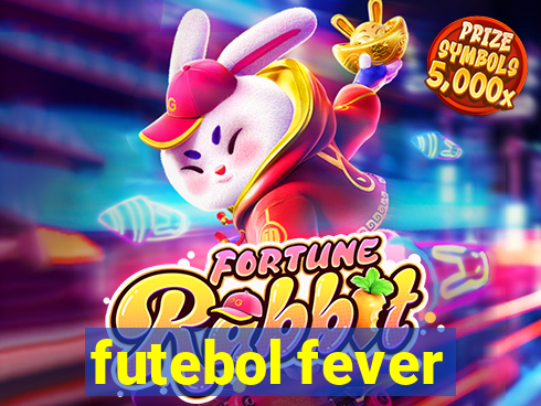 futebol fever